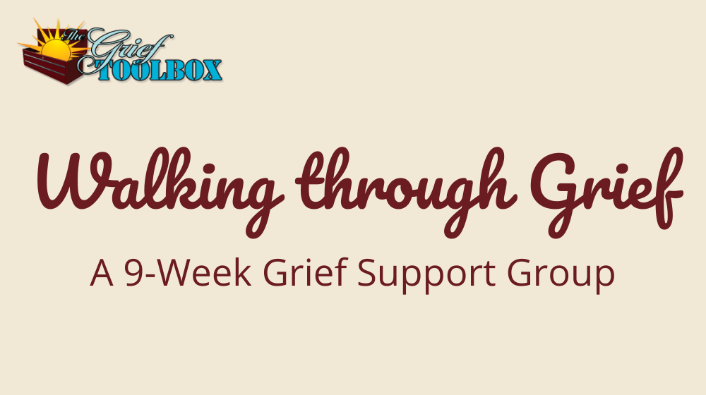 Walking through Grief – Begins Wednesday, May 25th